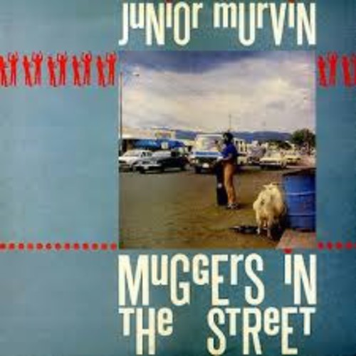 Junior Murvin: Muggers in the Street