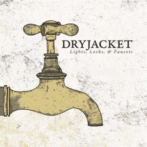 Dryjacket: Light Locks & Faucets