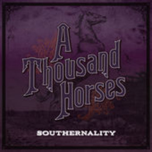 A Thousand Horses: Southernality