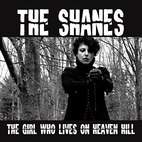 The Shanes: Girl Who Lives on Heaven Hill