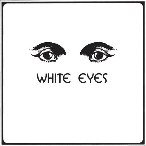 White Eyes: White Eyes