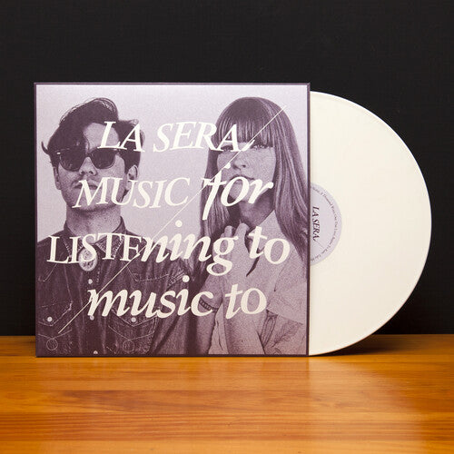 La Sera: Music for Listening to Music to