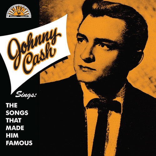 Johnny Cash: Sings the Songs That Made Him Famous