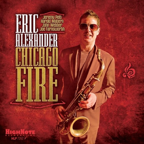 Eric Alexander: Chicago Fire