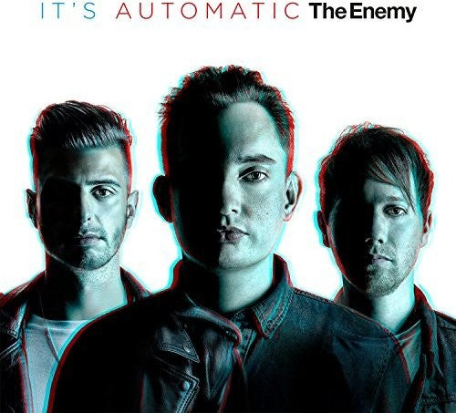 The Enemy: It's Automatic