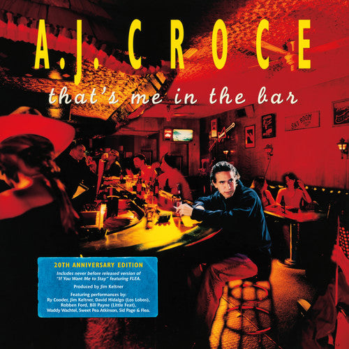 A.J. Croce: That's Me in the Bar (20th Anniversary Edition)
