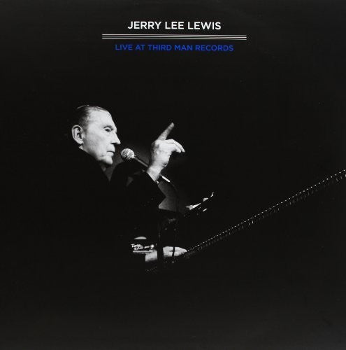 Jerry Lee Lewis: Third Man Live 04-17-2011