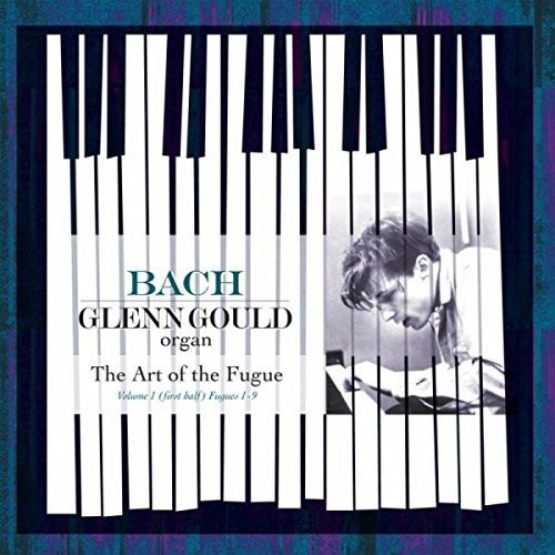 Glenn Gould: Art of the Fugue BWV 1080