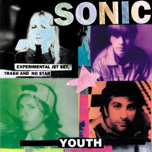 Sonic Youth: Experimental Jet Set, Trash And No Star