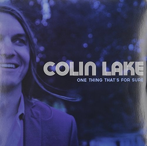 Colin Lake: One Thing That's for Sure