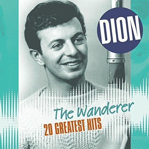 Dion: Wanderer: 20 Greatest Hits