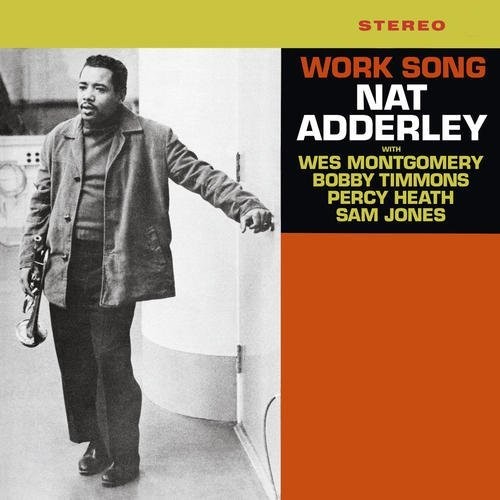 Nat Adderley: Work Song