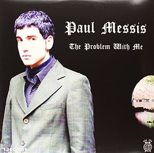 Paul Messis: The Problem With Me