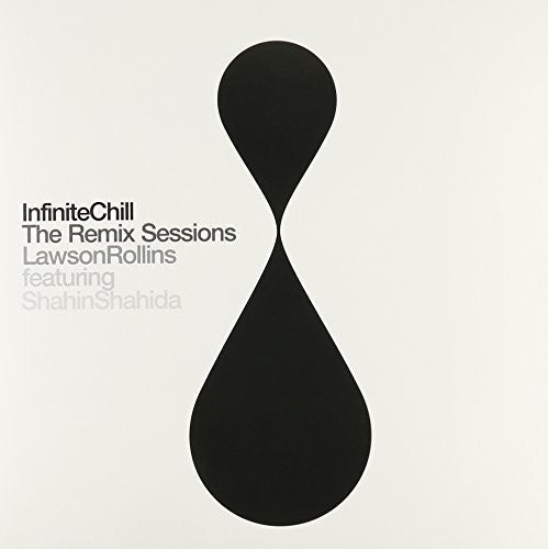 Lawson Rollins: Infinite Chill (The Remix Sessions)