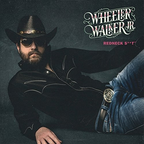 Wheeler Walker Jr: Redneck Shit