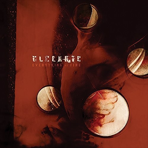 Ulcerate: Everything Is Fire