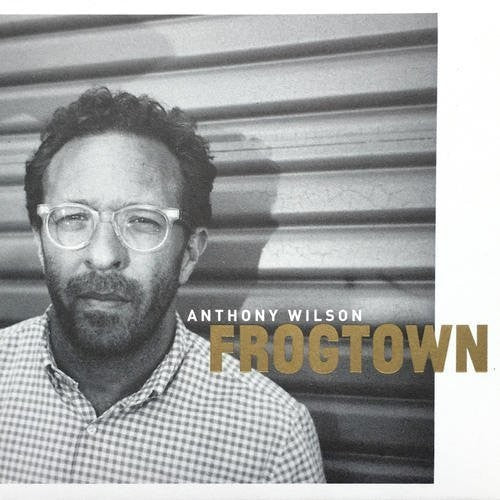 Anthony Wilson: Frogtown