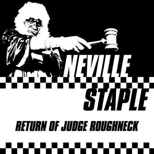 Neville Staple: Return Of Judge Roughneck