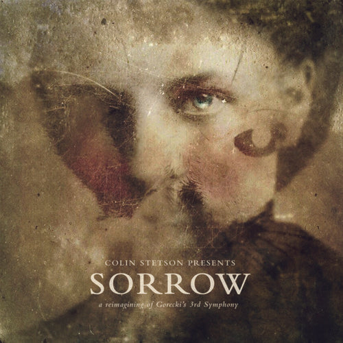 Colin Stetson: Presents: Sorrow - Reimagining Of Gorecki'S 3Rd Symphony