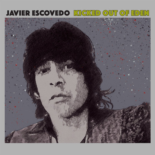 Javier Escovedo: Kicked Out of Eden