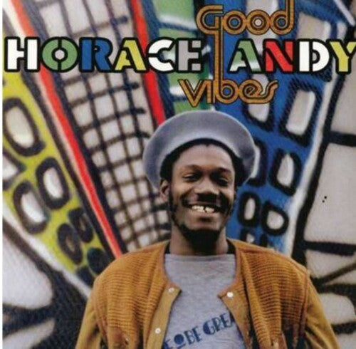 Horace Andy: Good Vibes