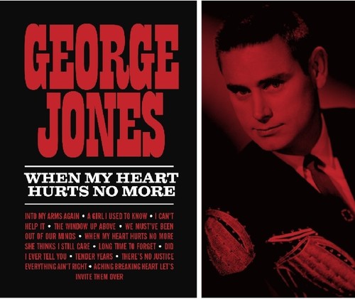 George Jones: When My Heart Hurts No More