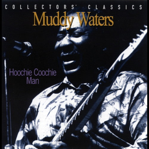Muddy Waters: Hoochie Coochie Man: Live At The Rising Sun Celebrity Jazz Club