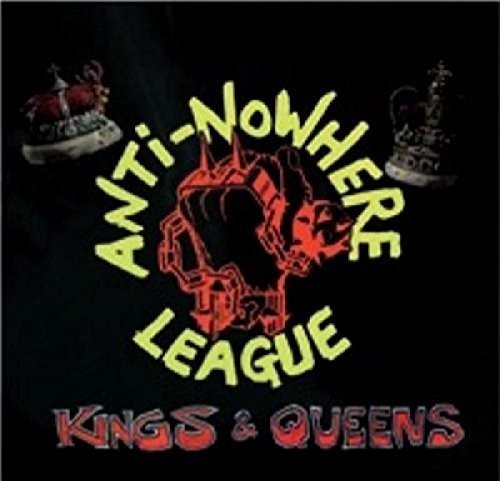 The Anti-Nowhere League: Kings & Queens