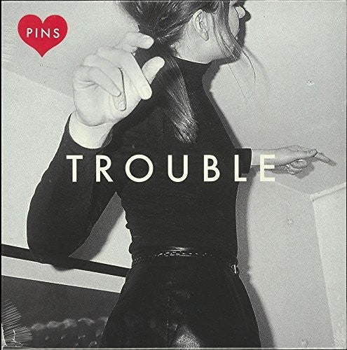 PINS: Trouble