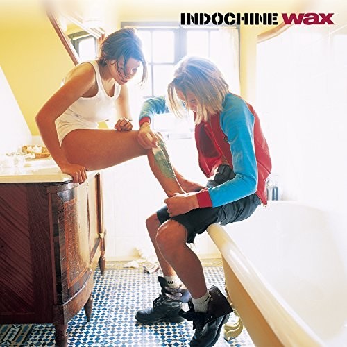 Indochine: Wax