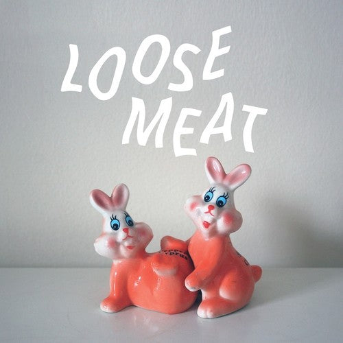 Loose Meat: Loose Meat