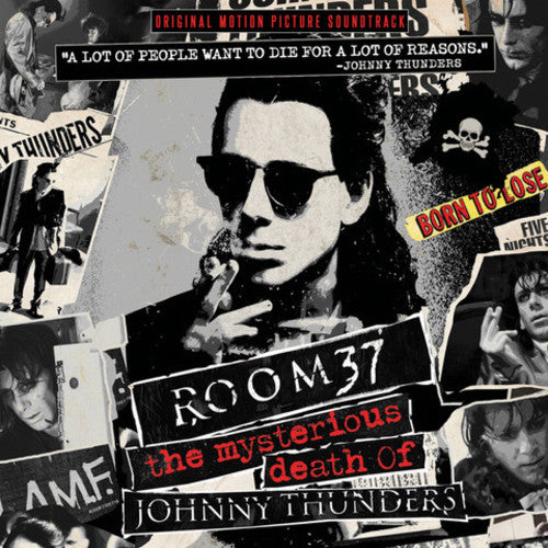 Room 37: The Mysterious Death Of Johnny Thunders: Room 37: The Mysterious Death Of Johnny Thunders (Original Soundtrack)