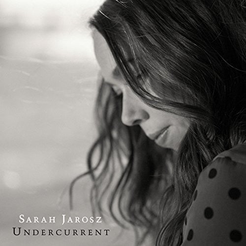 Sarah Jarosz: Undercurrent