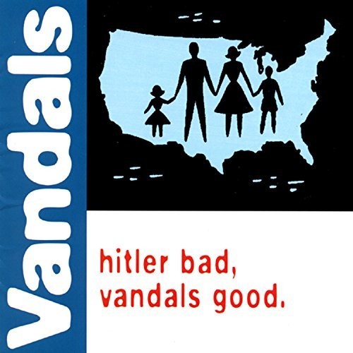 The Vandals: Hitler Bad, Vandals Good