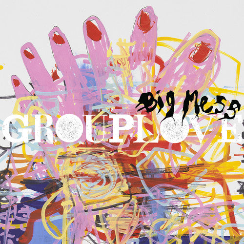 Grouplove: Big Mess