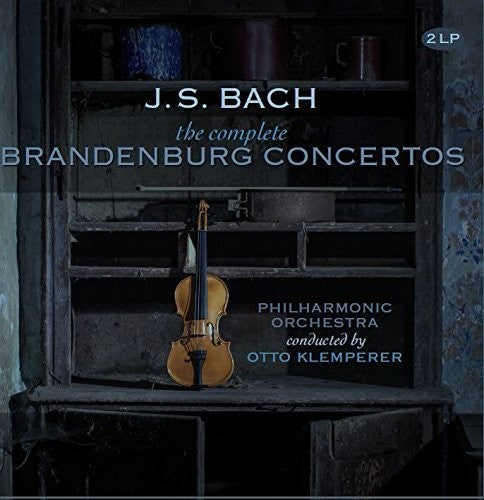 J.S. Bach: Complete Brandenburg Concerti