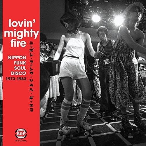 Lovin Mighty Fire: Nippon Funk/Soul/Disco 73-83