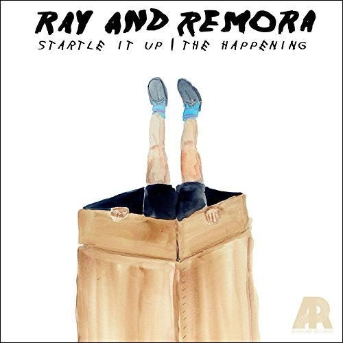 Ray & Remora: Startle It Up / Happening