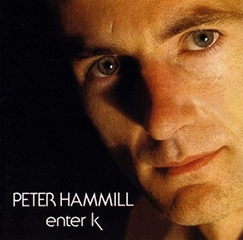 Peter Hammill: Enter K