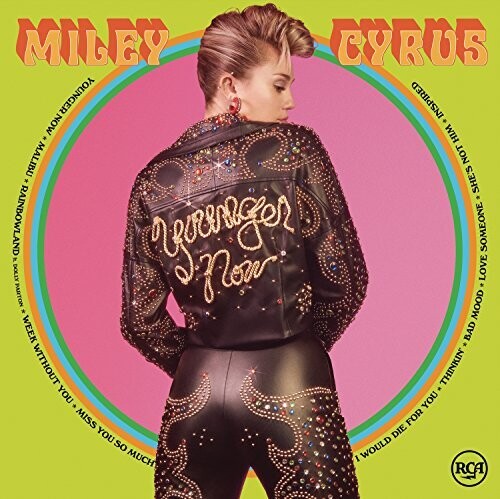 Miley Cyrus: Younger Now