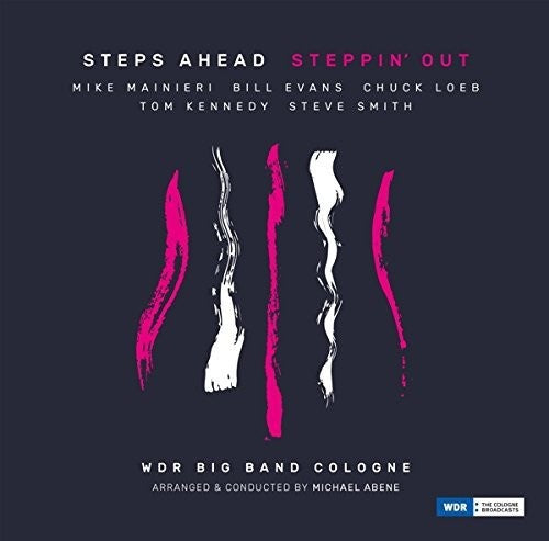 Steps Ahead & Wdr Big Band Cologne: Steppin' Out