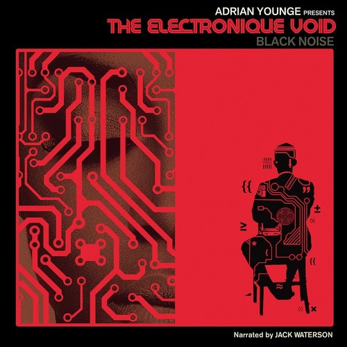 Adrian Presents Younge: Electronique Void: Black Noise