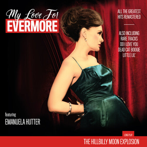 The Hillbilly Moon Explosion: My Love For Evermore (The Best Of)