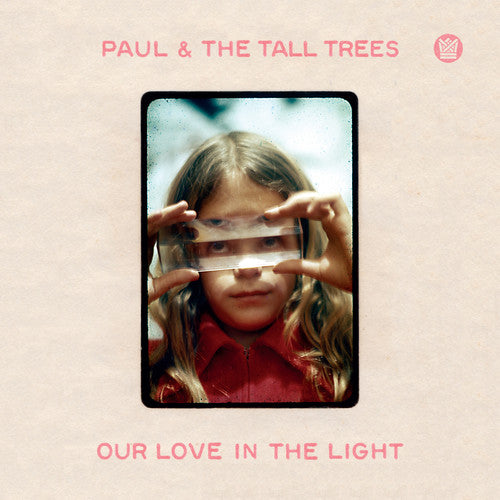 Paul & Tall Trees: Our Love In The Light