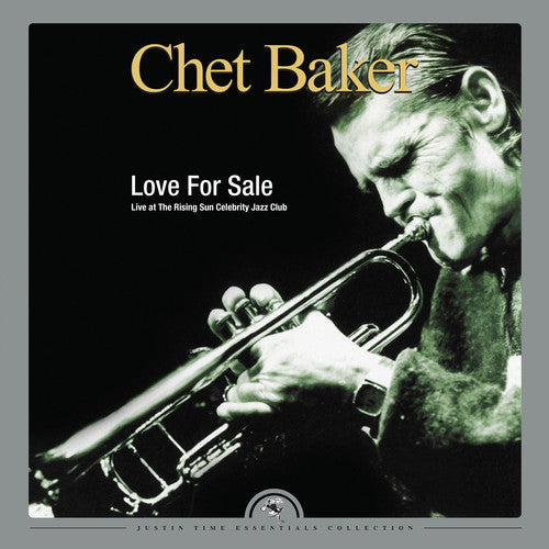 Chet Baker: Love For Sale: Live At The Rising Sun Celebrity