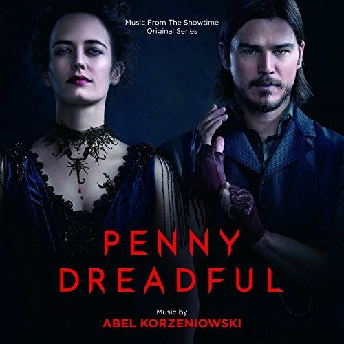 Abel Korzeniowski: Penny Dreadful (Music From the Showtime Original Series)