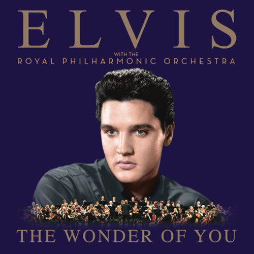 Elvis Presley: The Wonder Of You: Elvis Presley With The Royal Philharmonic Orchestra