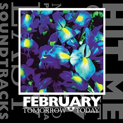 The February: Tomorrow Is Today