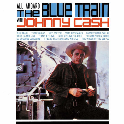 Johnny Cash: All Aboard The Blue Train With Johnny Cash