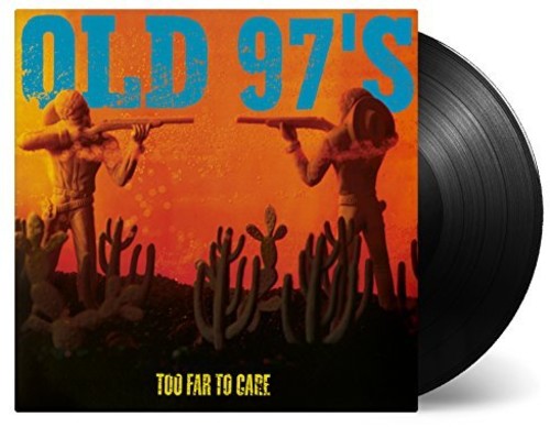 Old 97's: Too Far To Care